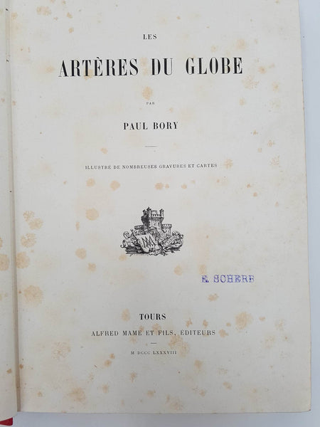 Bory Paul - Les Artères du Globe édité par Alfred Mame et Fils en 1888